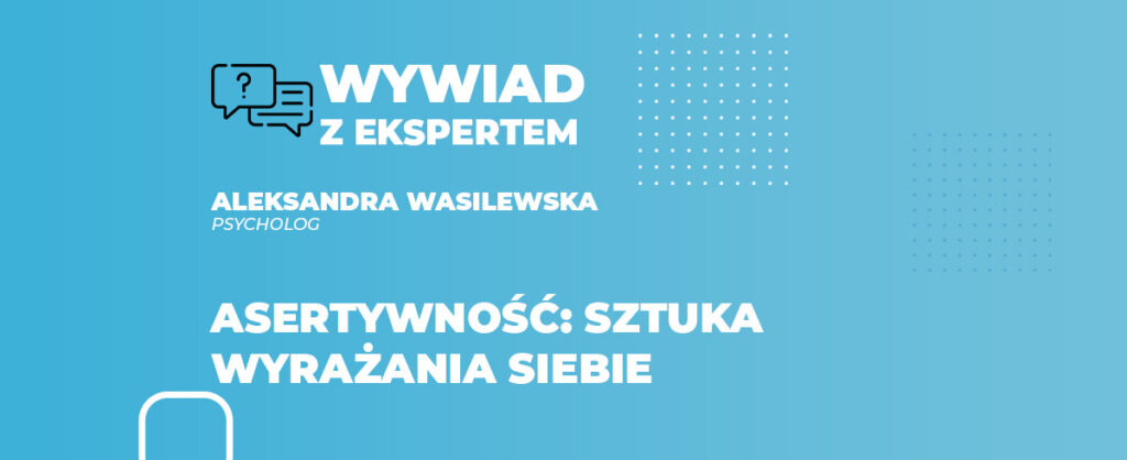 Asertywność sztuka wyrażania siebie