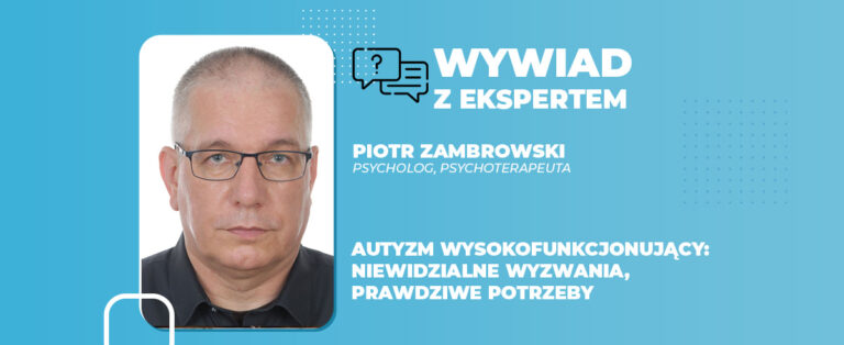 Autyzm wysokofunkcjonujący Niewidzialne wyzwania, prawdziwe potrzeby