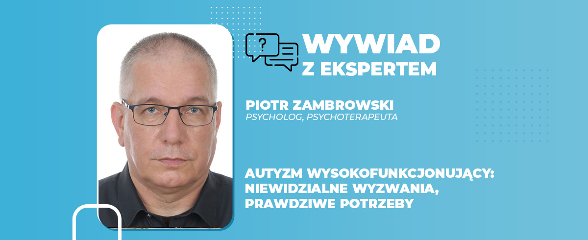 Autyzm wysokofunkcjonujący Niewidzialne wyzwania, prawdziwe potrzeby