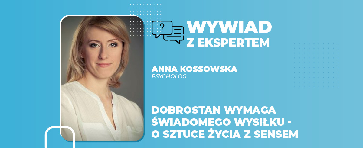 Dobrostan wymaga świadomego wysiłku o sztuce życia z sensem
