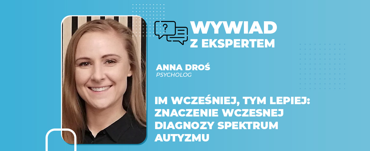 Im wcześniej, tym lepiej znaczenie wczesnej diagnozy spektrum autyzmu