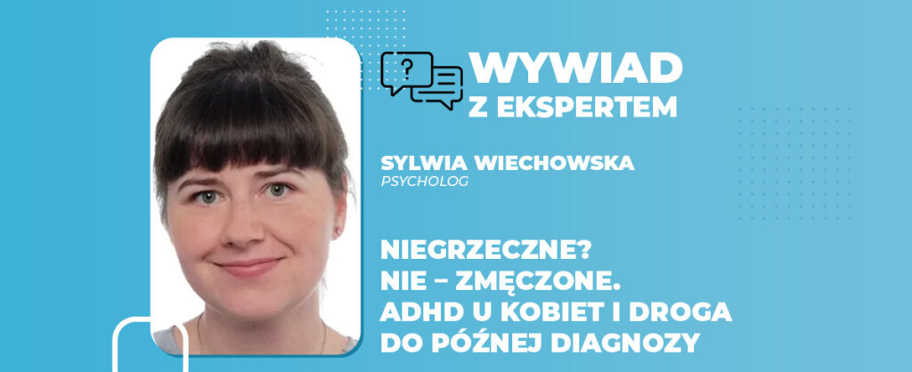 Niegrzeczne Nie – zmęczone. ADHD u kobiet i droga do późnej diagnozy