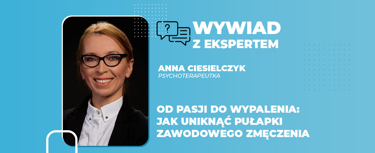 Od pasji do wypalenia jak uniknąć pułapki zawodowego zmęczenia