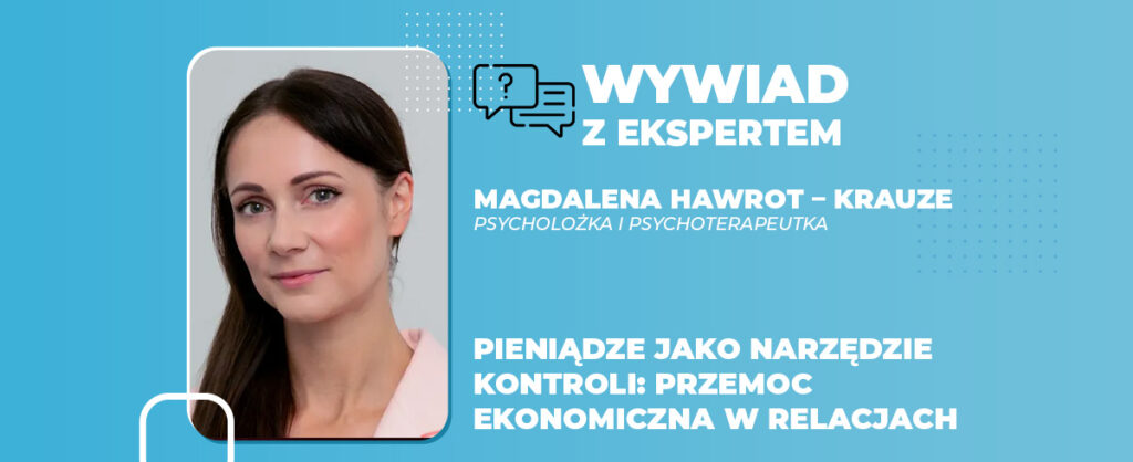 Pieniądze jako narzędzie kontroli przemoc ekonomiczna w relacjach