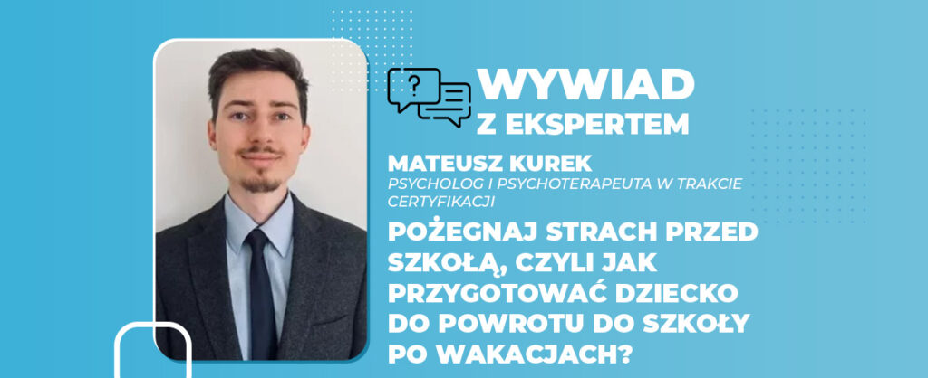 Pożegnaj strach przed szkołą, czyli jak przygotować dziecko do powrotu do szkoły po wakacjach