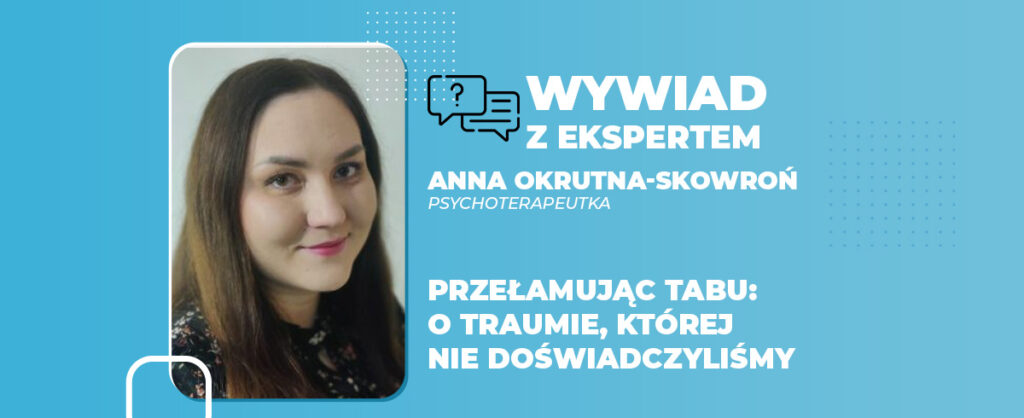 Przełamując tabu o traumie, której nie doświadczyliśmy