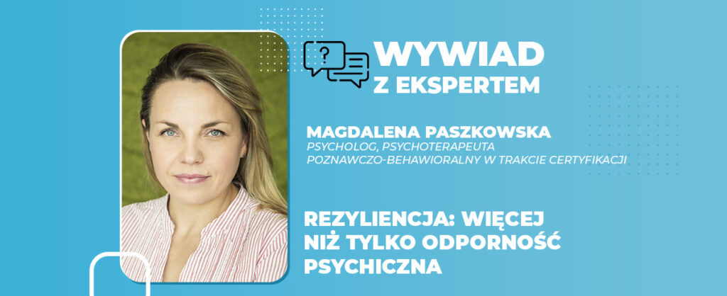 Rezyliencja więcej niż tylko odporność psychiczna