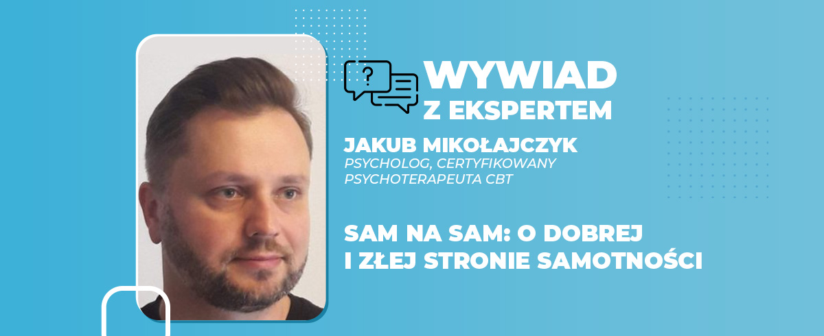 Sam na sam o dobrej i złej stronie samotności