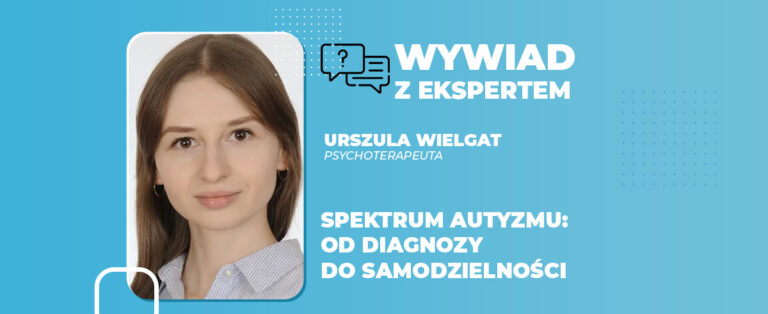 Spektrum autyzmu od diagnozy do samodzielności