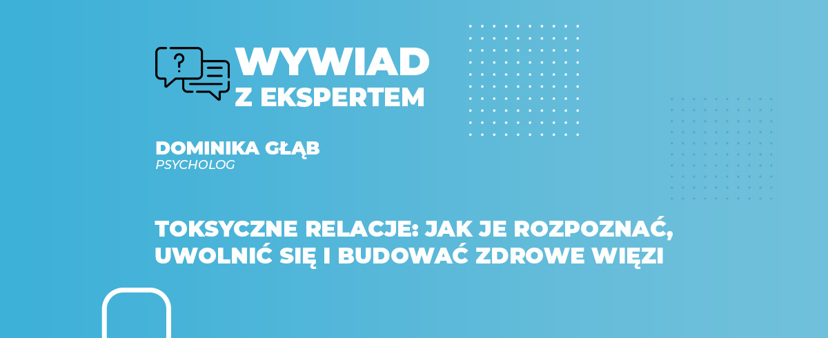 Toksyczne relacje jak je rozpoznać, uwolnić się i budować zdrowe więzi