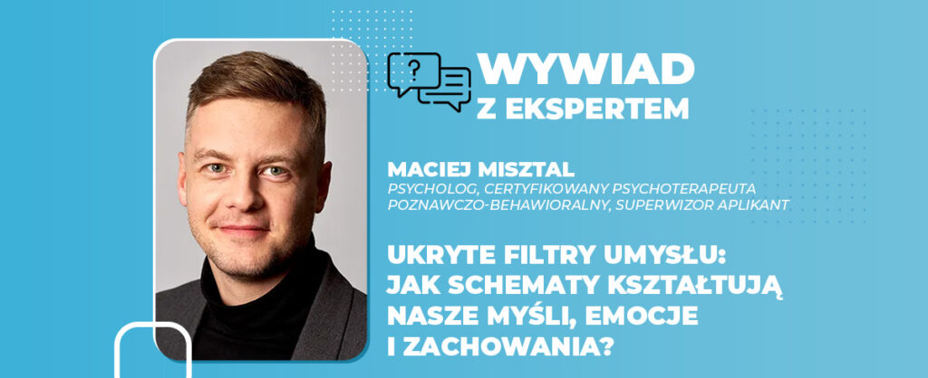 Ukryte filtry umysłu jak schematy kształtują nasze myśli, emocje i zachowania