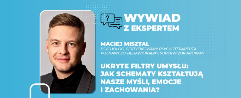 Ukryte filtry umysłu jak schematy kształtują nasze myśli, emocje i zachowania
