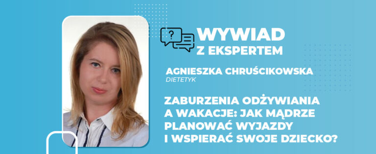 Zaburzenia odżywiania a wakacje jak mądrze planować wyjazdy i wspierać swoje dziecko