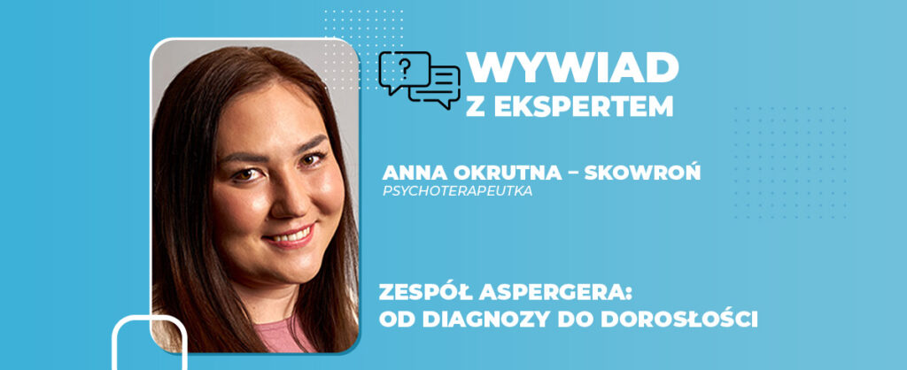 Zespół Aspergera od diagnozy do dorosłości