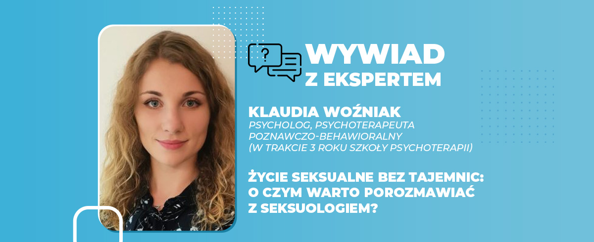 Życie seksualne bez tajemnic o czym warto porozmawiać z seksuologiem