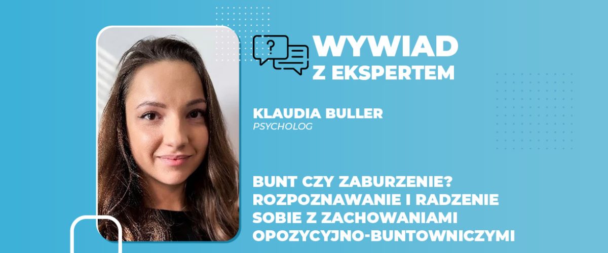 Bunt czy zaburzenie Rozpoznawanie i radzenie sobie z zachowaniami opozycyjno buntowniczymi