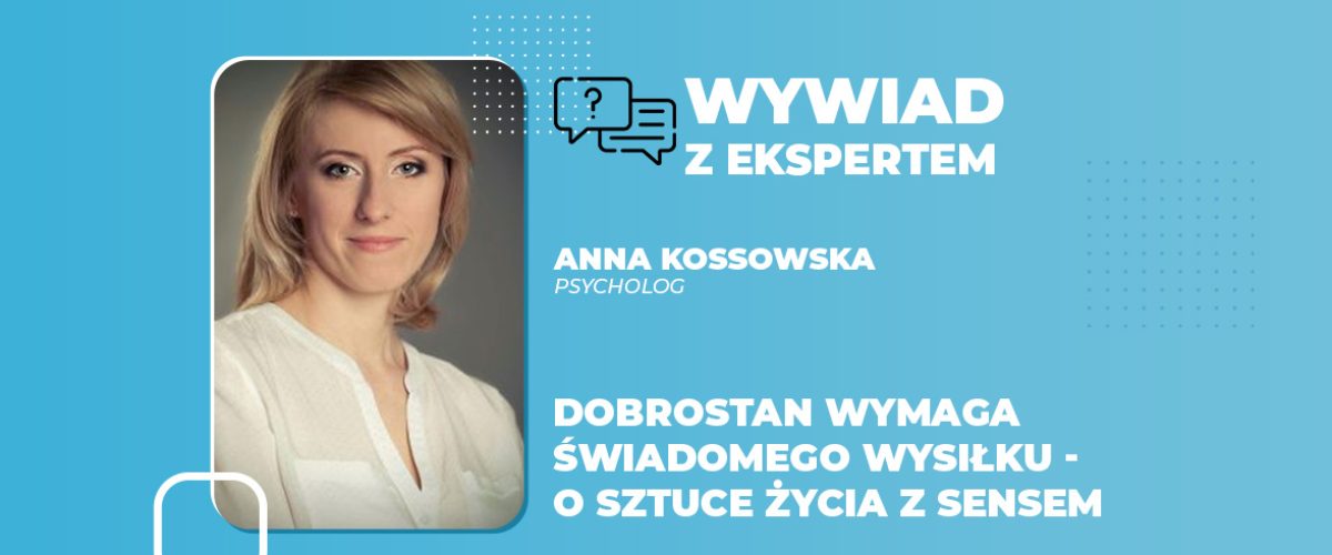 Dobrostan wymaga świadomego wysiłku o sztuce życia z sensem