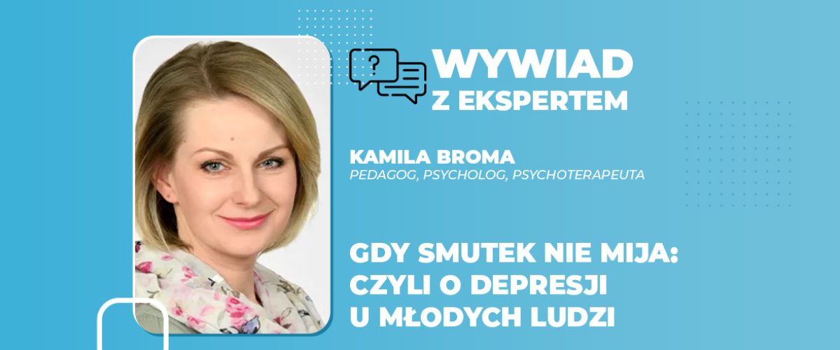 Gdy smutek nie mija czyli o depresji u młodych ludzi