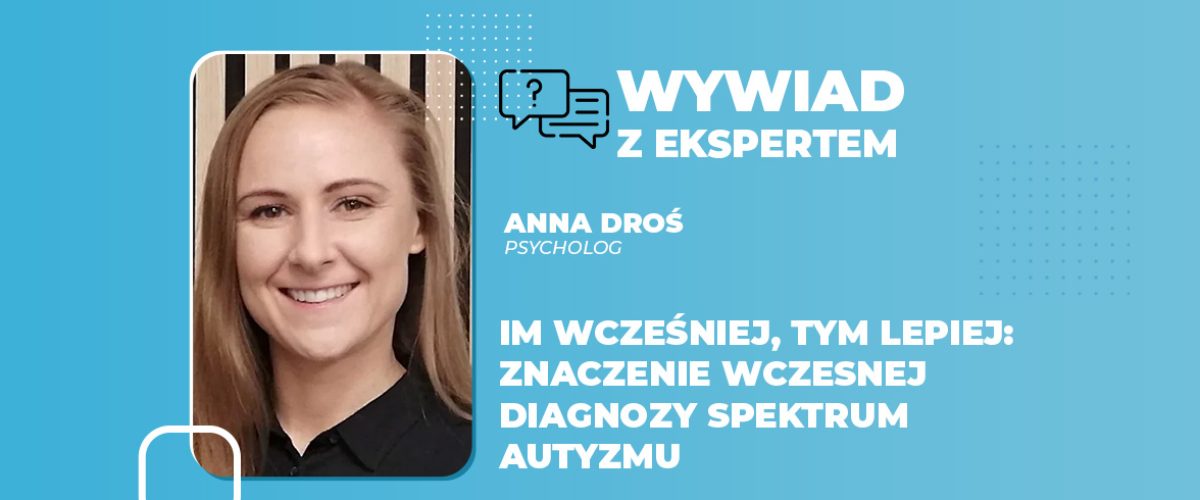 Im wcześniej, tym lepiej znaczenie wczesnej diagnozy spektrum autyzmu