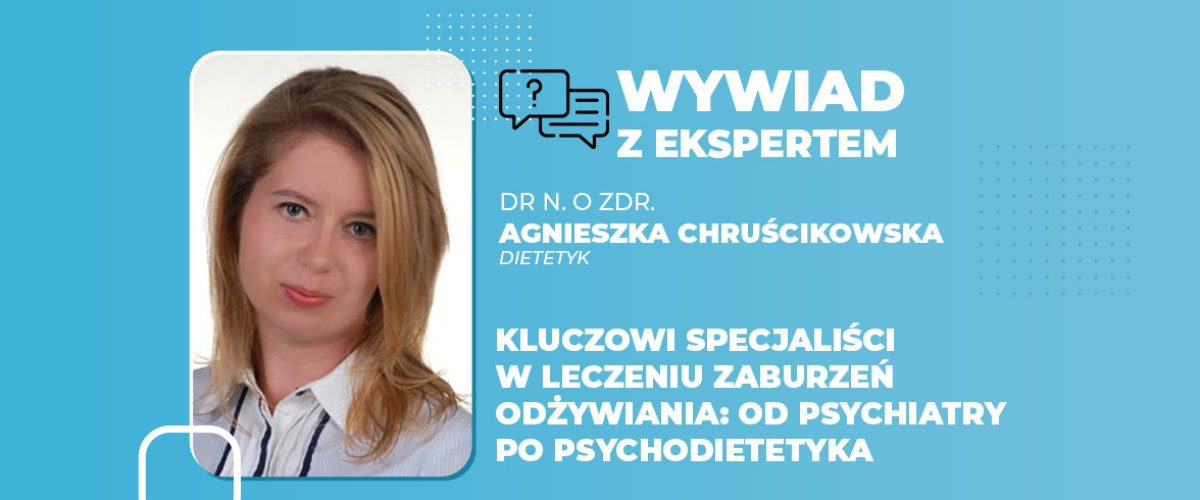 Kluczowi specjaliści w leczeniu zaburzeń odżywiania od psychiatry po psychodietetyka