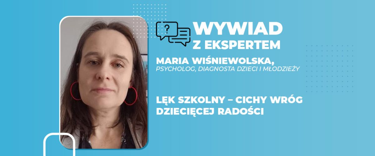 Lęk szkolny cichy wróg dziecięcej radości