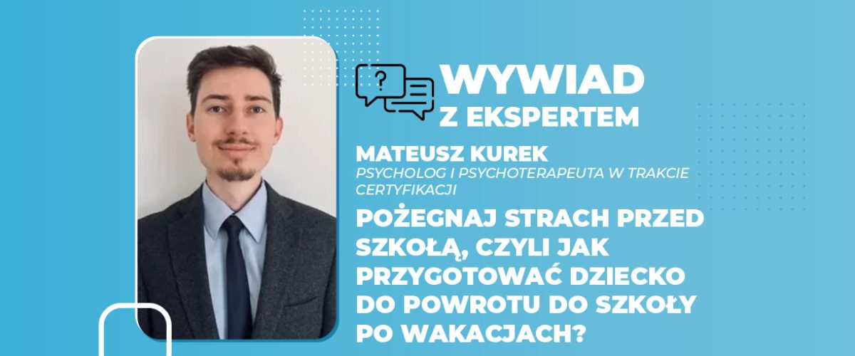 Pożegnaj strach przed szkołą, czyli jak przygotować dziecko do powrotu do szkoły po wakacjach