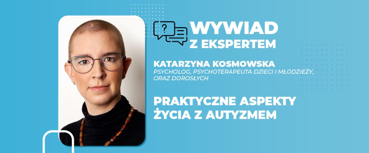 Praktyczne aspekty życia z autyzmem