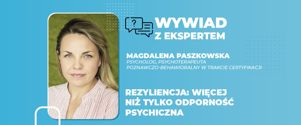 Rezyliencja więcej niż tylko odporność psychiczna