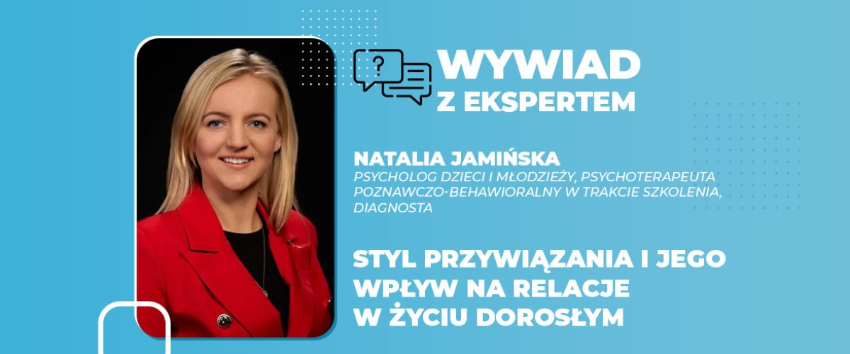 Styl przywiązania i jego wpływ na relacje w życiu dorosłym