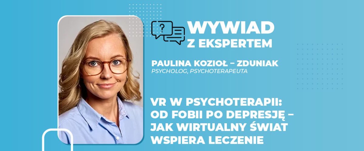 VR w psychoterapii od fobii po depresję – jak wirtualny świat wspiera leczenie