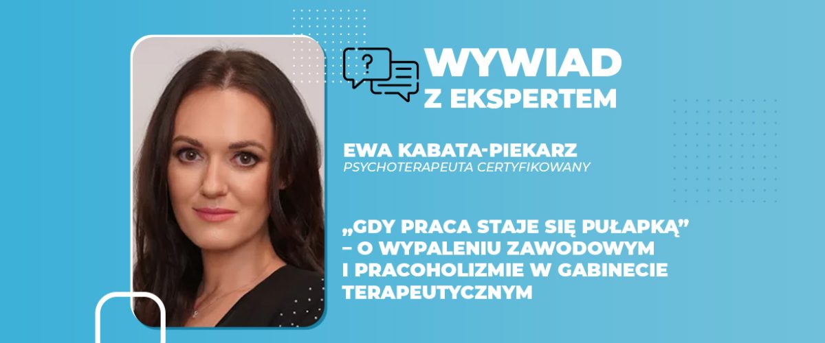 o wypaleniu zawodowym i pracoholizmie w gabinecie terapeutycznym