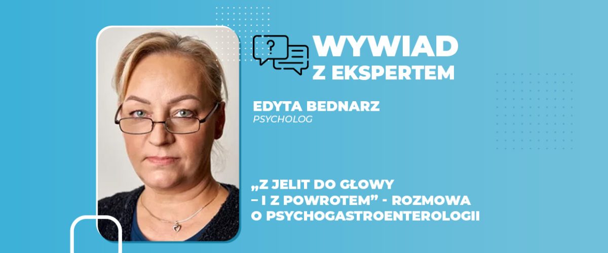 „Z jelit do głowy i z powrotem” rozmowa o psychogastroenterologii