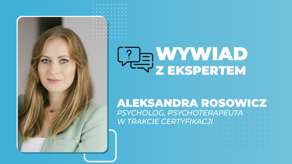 wywiad z eksperami aleksandra rosowicz