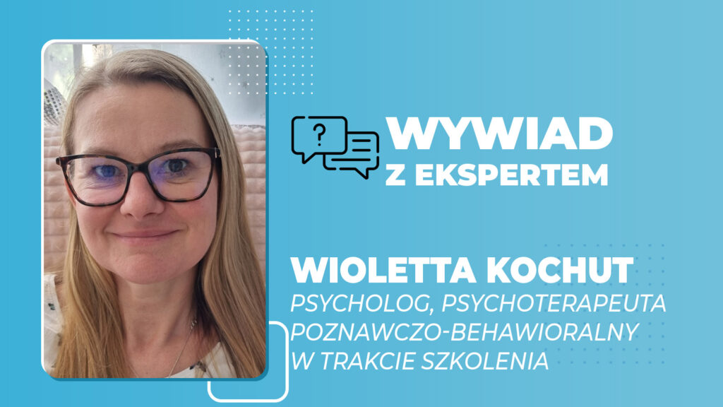 wywiad z ekspertem wioletta kochut