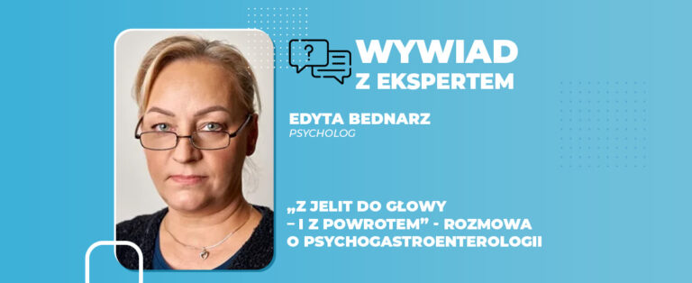 „Z jelit do głowy i z powrotem” rozmowa o psychogastroenterologii
