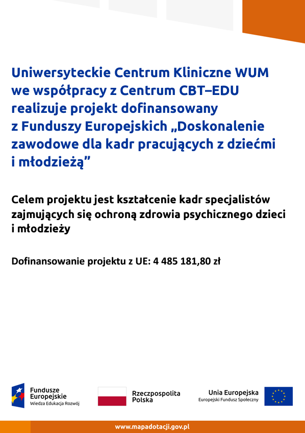 Uniwersyteckie Centrum Klinicznym Warszawskiego Uniwersytetu Medycznego (UCK WUM) w partnerstwie z Centrum CBT EDU