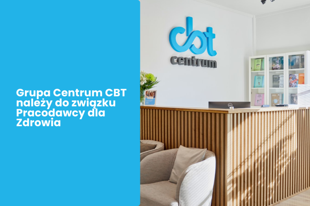 Grupa Centrum CBT dołącza do związku Pracodawcy dla Zdrowia
